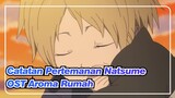 Catatan Pertemanan Natsume
OST Aroma Rumah