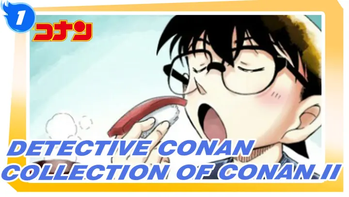 Detective Conan|Collection of Conan with moe voice and  cute action( also horny actionII_1