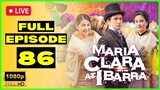 FULL EPISODE 86 : Maria Clara At Ibarra Full Episode 86 | January 30, 2023 (HD) Quality