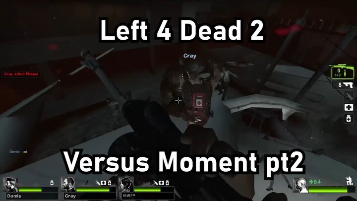 Versus Moment Pt 02 - Left 4 Dead 2