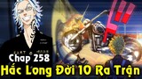 [ Tokyo Revengers Chap 258 ] Hắc Long Đời 10 Taiju Shiba Tới Cứu Nguy Takemichi
