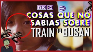 CURIOSIDADES SOBRE TRAIN TO BUSAN