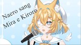 Naero tried singing Mira e - Kiroro
