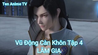 Vũ Động Càn Khôn Tập 4-LÂM GIA