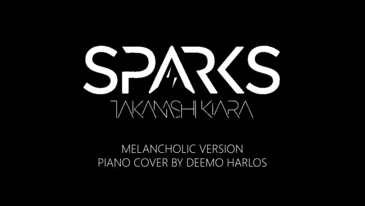 [ Piano Cover ] SPARKS - Takanashi Kiara (Melancholic Version)