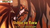 Ushio to Tora Tập 4 - Dám làm tao giận
