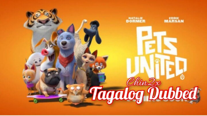 Pets United (2019) Tagalog Dubbed l Animation l Adventure l Comedy