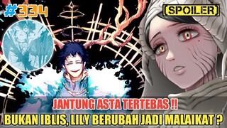 [SPOILER] BUKAN IBLIS TAPI SISTER LILY BERUBAH JADI MALAIKAT❓JANTUNG ASTA TERTEBAS❗BLACK CLOVER 334