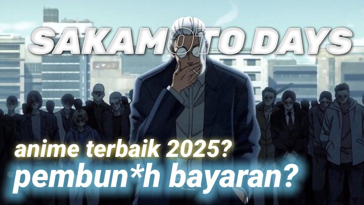 Anime terbaik 2025!? - Sakamoto Days