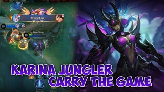 KARINA JUNGLER CARRY THE GAME - Mobile Legends