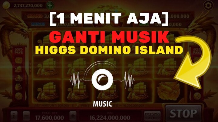 CARA GANTI MUSIK HIGGS DOMINO ISLAND! #HIGGSDOMINO