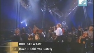 Rod Stewart - Have I Told You Lately (MTV Classic)