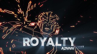 Royalty - Amv Edge Style