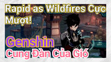 [Genshin, Cung Đàn Của Gió] "Rapid as Wildfires" Cực Mượt!