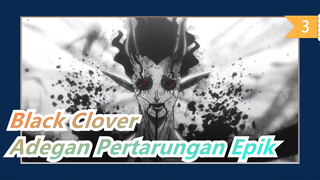 Black Clover|Manusia Terkuat & Elf Terkuat & Iblis Terkuat|Adegan Pertarungan Epik_3