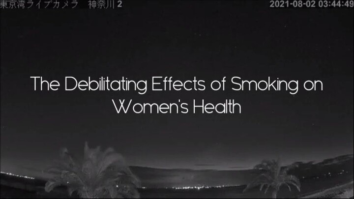 The Debilitating Effects of Smoking on Women's Health