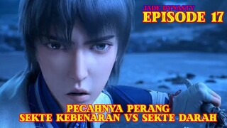 Jade Dynasty Episode 17 - Berperang Dengan Sekte Darah