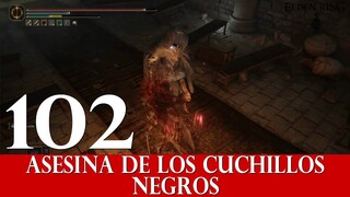 102 Asesina de los Cuchillos Negros | Elden Ring | Cómo derrotar a todos los jefes