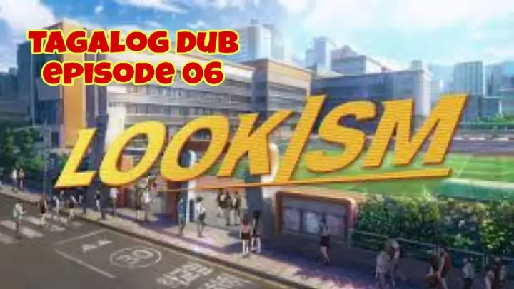 episode 06 Lookism tagalog dub