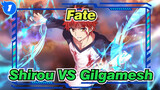 Fate | [Koleksi Adegan] Shirou VS Gilgamesh_1