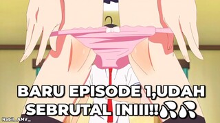 BARU EPISODE 1,UDAH SEBRUTAL INIII!!💦💦🤩