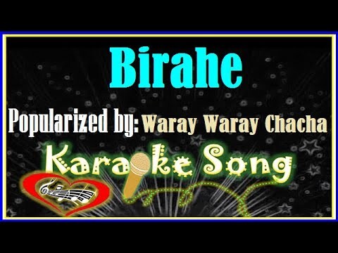 Birahe Karaoke Version by Waray Waray Chacha Karaoke Cover Minus One