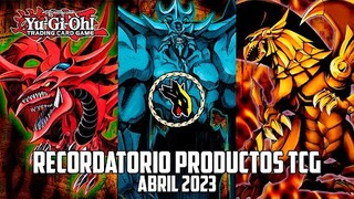 Yu-Gi-Oh! Recordatorio productos TCG - Abril 2023