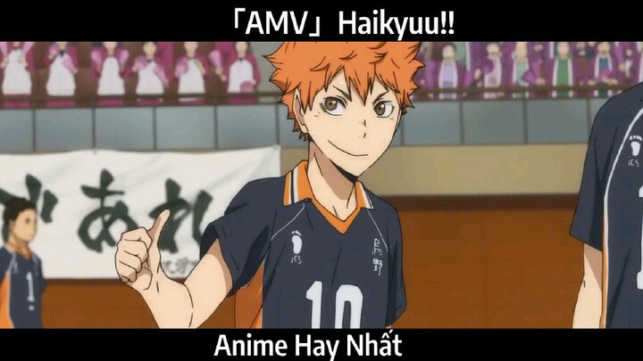 「AMV」Haikyuu!! Hay Nhất