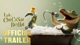 LYLE, Chú cá sấu biết hát trailer - KC: 04.11.2022