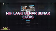 UPLOAD JAM 01.05 NIH LAGU BENAR BENAR EGOIS