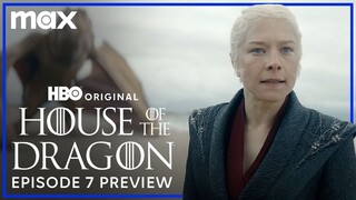 House of the Dragon Season 2 | Episode 7 Preview | Max