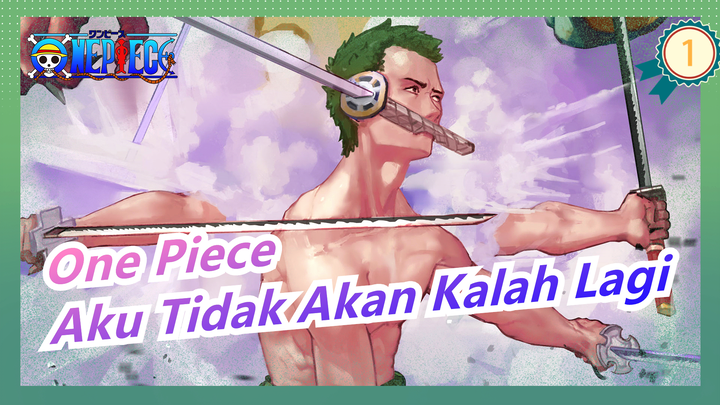 [One Piece] Aku Tidak Akan Kalah Lagi_1