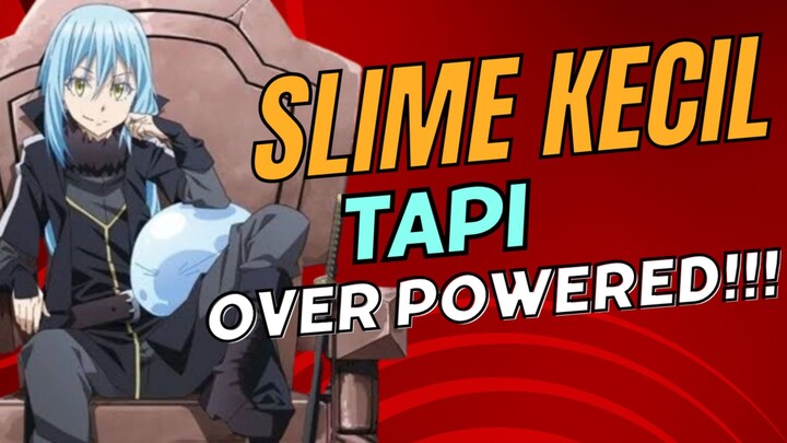 BEREINKARNASI JADI SLIME KECIL TAPI SANGAT OP!!!! - Tensei Shitara Slime Datta Ken