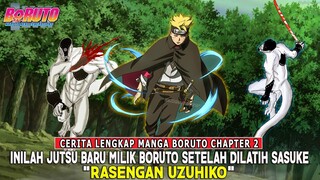 CERITA LENGKAP MANGA BORUTO Chapter 2 - Detik-detik Boruto Menggunakan Jutsu Baru "RASENGAN UZUHIKO"