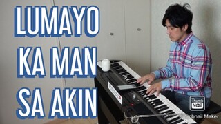 Lumayo Ka Man sa Akin-Maria Takeuchi-Rodel Naval-PianoArr.Trician-PianoCoversPPIA