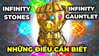 Những điều quan trọng về ĐÁ VÔ CỰC và GĂNG TAY VÔ CỰC (INFINITY STONES và INFINITY GAUNTLET)