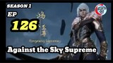 Against the Sky Supreme Episode 126 sub indo 720p