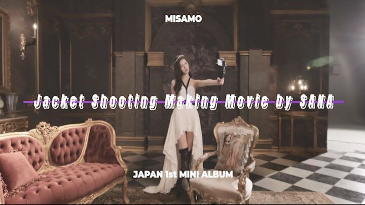 MISAMO Jacket Shooting Making Movie by SANA