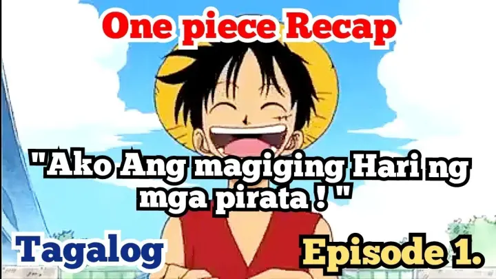 One piece | episode 1.| Tagalog Recap | @AnimeChan RecapTv