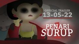 Official Trailer - PENARI SURUP | 13 MEI 2022