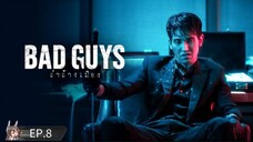 Bad Guys 2022 EP.8