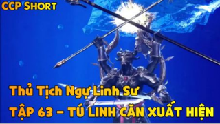 Thủ Tịch Ngự Linh Sư Tập 63 - Tú Linh Căn Xuất Hiện