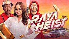 Raya Heist (2023)