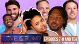 NETFLIX'S LOVE IS BLIND 6... This show is falling apart  (EPISODES 7-9 PLUS TEA!!) | KennieJD