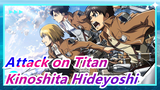 [Attack on Titan] You Must Have Seen Epic Attack on Titan - Kinoshita Hideyoshi