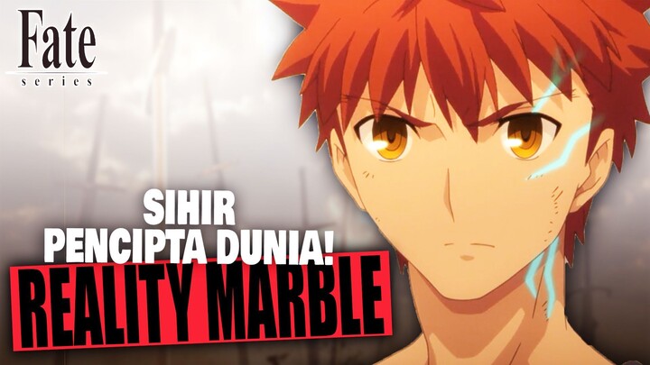 Sihir Pencipta Dunia, Reality Marble! Fate Series