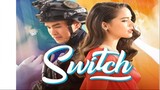 Switch Episode 07 (Tagalog Dubbed)