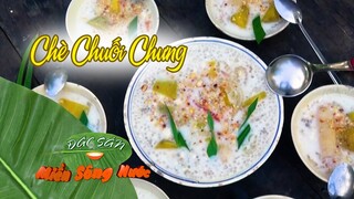 Chè chuối chưng ngọt lịm dễ ghiền | Đặc sản miền sông nước