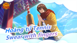Hoàng tử Tennis|[Thề với ngón tay] Tổng hợp 24 cặp đôi-520
