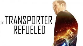 The Transporter Refueled